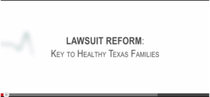 Lawsuit Reform: Key to Healthy Texas Families