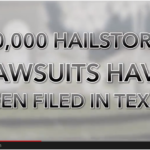 20,000 Hailstorm Lawsuits Have Been Filed in Texas