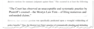 "The Court has observed an unacceptable and systematic practice by Plaintiff's counsel- the Mostyn Law Firm- of filing numerous and unfounded claims."
