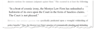 "In a bout of cosmic irony, the Mostyn Law Firm has unleashed a hailstorm of its own upon the Court in the form of baseless claims. The Court is not pleased."