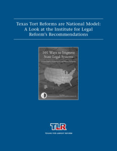 Texas Tort Reforms are National Model: A Look at the Institute for Legal Reform's Recommendations