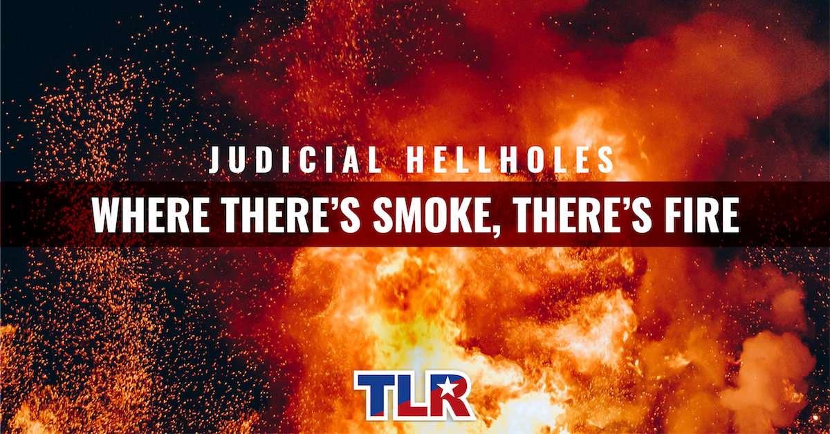 Where There’s Smoke, There’s Fire - Texans for Lawsuit Reform